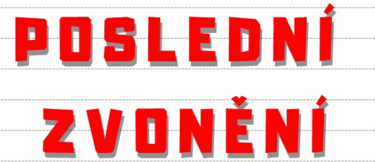 POSLEDNÍ ZVONĚNÍ 2025